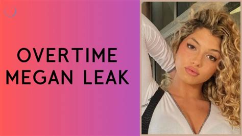 overtime megan leaks|The Overtime Megan Leaks Controversy: An In